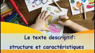 Le texte descriptif structure et caractéristiques [upl. by Margret565]