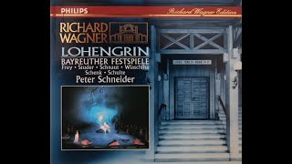 LOHENGRIN  Bayreuth 1990  Peter Schneider CD [upl. by Etak]