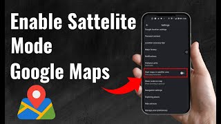 How To Enable Sattelite Mode In Google Maps  Full Guide 2024 [upl. by Bette-Ann]