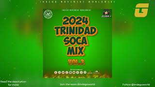 2024 Trinidad Soca Mix Vol 3 By Dj Glaj  2024 Soca  Trinidad  Grenada  Carriacou [upl. by Acissey849]