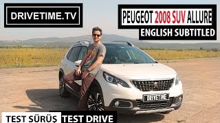 Peugeot 2008 Allure SUV 2017 Test Sürüşü  Test Drive  English Subtitled [upl. by Eitac]