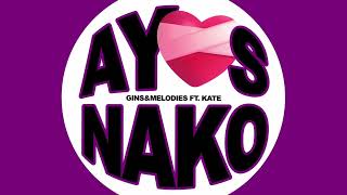 ginsampmelodies  AYOS NAKO ft Kate Audio [upl. by Coveney]