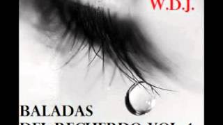 BALADAS DEL RECUERDO MIX VOL 1  WDJ [upl. by Camey]