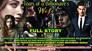 FULL STORY  TEARS OF A BILLIONAIRES WIFE  LIKE MARIAS STORY [upl. by Bran961]