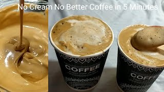 How to Make Creamy Coffee Without CreamCreamy Coffee Recipe without Machine in 5 Minutes [upl. by Adnilrem462]