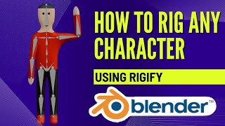 How To Rig Any Character In Blender Using Rigify Addon In Just 5 Minutes [upl. by Aaren]