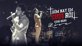 Hôm Nay Em Cưới Rồi  Khải Đăng  Thanh Hưng  Live Version [upl. by Rabma]