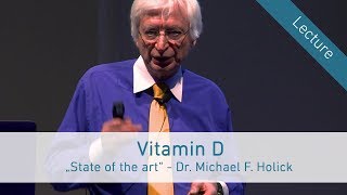 „Vitamin D – State of the art“  Dr Michael F Holick in Vienna English [upl. by Lynelle]