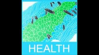 HEALTH  We Are Water album version [upl. by Ramso]