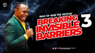 Breaking Invisible Barriers  Man of War February Edition  Day 3  Pastor Daniel Murage [upl. by Jump]