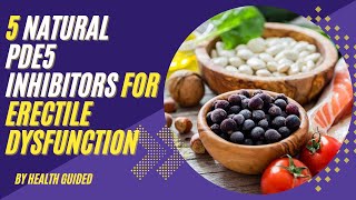 5 Natural PDE5 Inhibitors for ED Natural foods [upl. by Lesslie]