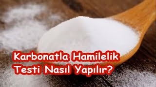 Karbonatla Hamilelik Testi Nasıl Yapılır [upl. by Nomrej]