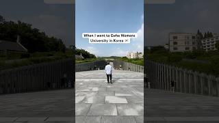 When I went to Ewha Womens University in Korea 🇰🇷 ewha ewhawomansuniversity shorts [upl. by Morra]