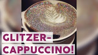 GlitzerCappuccino ist der neue Star am Kaffee Himmel [upl. by Risser]