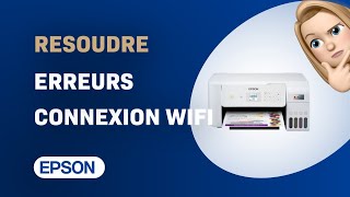 Comment résoudre les erreurs de connexion WiFi sur limprimante Epson EcoTank ET2826 [upl. by Richers45]