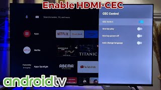 How to Enable HDMICEC on Android TV [upl. by Marelda]