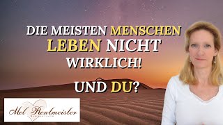 Lebst Du am Leben vorbei  Mel Rentmeister [upl. by Nihs]