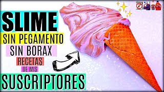 SLIME SIN PEGAMENTO Y SIN BORAX Ep12  PROBANDO RECETAS DE MIS SUSCRIPTORES [upl. by Lrac184]