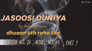 JASOOSI DUNIYA DHUAAN UTH RAHA THA PART 3  NOVEL NO 85 BY IBNE SAFI [upl. by Vladamar481]