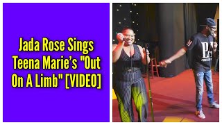 Jada Rose Sings Teena Marie’s quotOut On A Limbquot [upl. by Antony]