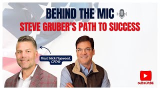 Behind The Mic Steve Grubers Path to Success  Trust the Plan Podcast [upl. by Staffard307]