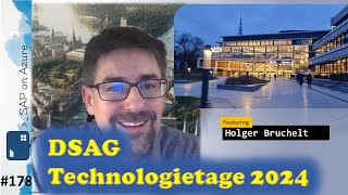 178  The one with DSAG Technologietage 2024 Holger Bruchelt  SAP on Azure Video Podcast [upl. by Acceber106]