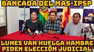 BANCADA DEL MASIPSP DE COCHABAMBA ANUNCIA HUELGA DE HAMBRE EXIGIENDO ELECCIONES JUDICIALES BOLIVIA [upl. by Portugal]