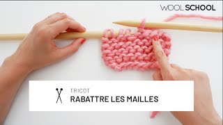 TRICOT  Rabattre les mailles [upl. by Yniatirb]