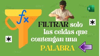 FILTRAR solo las celdas que contengan una PALABRA dentro de su contenido en Excel [upl. by Avictor]