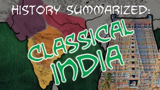 History Summarized Classical India [upl. by Ziza775]