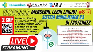 Webinar Mengenal Lebih Lanjut SMK3 di Fasyankes [upl. by Roe]