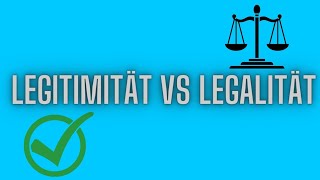 Legitimität vs Legalität [upl. by Luebke]