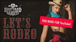 Bootyard Bandits Lets Rodeo Official Video [upl. by Cyndi440]