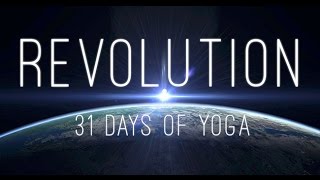 Revolution  31 Days of Yoga [upl. by Iuq]