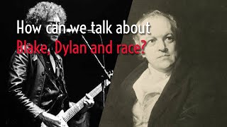 Blakean Spirituals  James Keery and Steve Clark on William Blake Bob Dylan and race [upl. by Ecaidnac319]