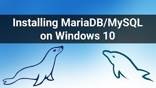 Installing MySQL  MariaDB on Windows 10 [upl. by Fonsie]