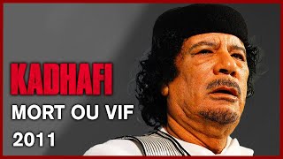 Kadhafi mort ou vif  Documentaire Complet  52 minutes  HD [upl. by Remoh]