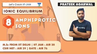 Amphiprotic Ions  Ionic Equilibrium  Target IITJAM 2021  Prateek Agarwal [upl. by Weywadt]