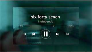 instupendo  six forty seven  beginning looped slowed amp reverb [upl. by Minardi377]