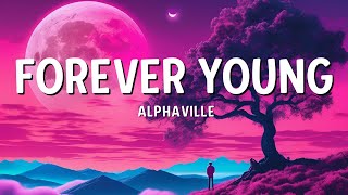 Alphaville  Forever Young Lyrics [upl. by Ierbua]