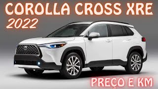 PREÇO 👉 COROLLA CROSS 20 XRE 2022 [upl. by Wandis]