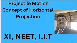 Projectile Motion II concept of horizontal projection II VY PHYSICS amp MATHEMATICS II [upl. by Wichern]