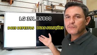 LG 39LB5800  DOIS DEFEITOS  DUAS SOLUÇÕES  Vídeo Nº 039 alexeletrônica [upl. by Phelips306]