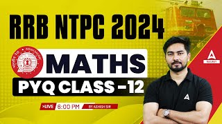 RRB NTPC 2024  Railway Maths by Ashish Sir  Previous Year Question 12 [upl. by Assennev]