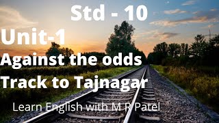 Std10  Unit 1 Against the Odd Topic  1  English SL  M R Patel  GSEB [upl. by Neerac]