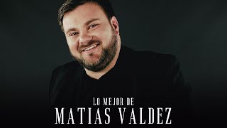 Lo Mejor De Matias Valdez  Enganchados 2024 [upl. by Aneer]