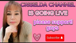 Criselda Senolos Channel is live support please and like thanks [upl. by Glendon]