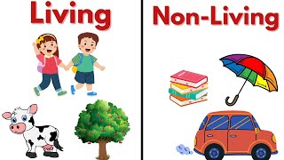 living things and non living things  Living and non living things for Kids  Living and non living [upl. by Galina104]