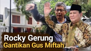 ROCKY GERUNG KANDIDAT KUAT PENGGANTI POSISI GUS MIFTAH SEBAGAI UTUSAN KHUSUS PRESIDEN PRABOWO [upl. by Curtis]