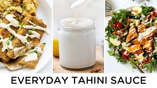 SUPER EASY TAHINI SAUCE  5 Ways to Use It [upl. by Perice]